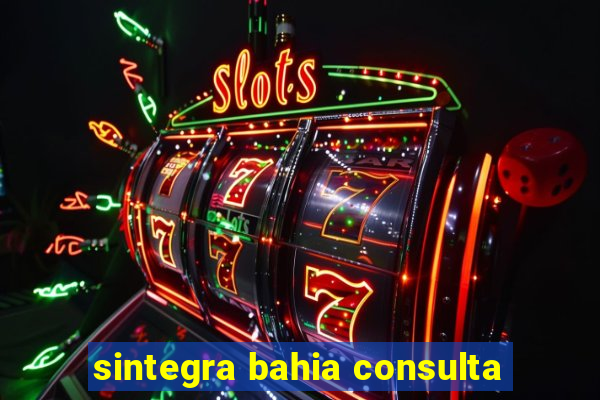 sintegra bahia consulta